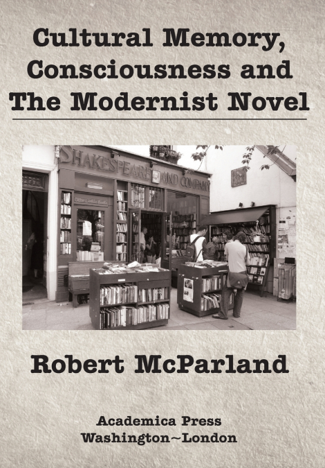 Cultural Memory, Consciousness and The Modernist Novel