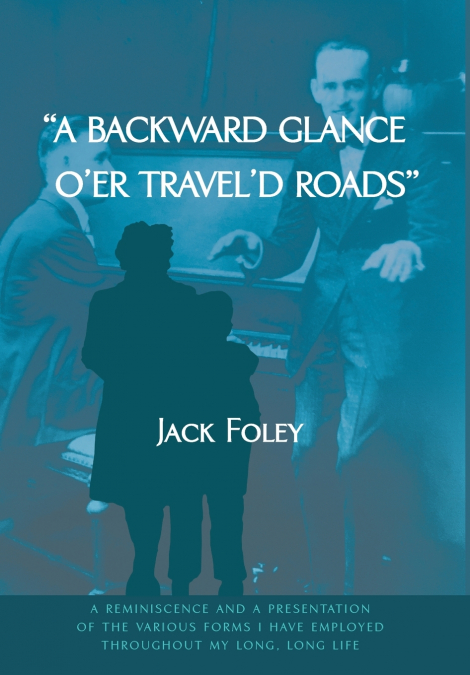 'A Backward Glance O’er Travel’d Roads