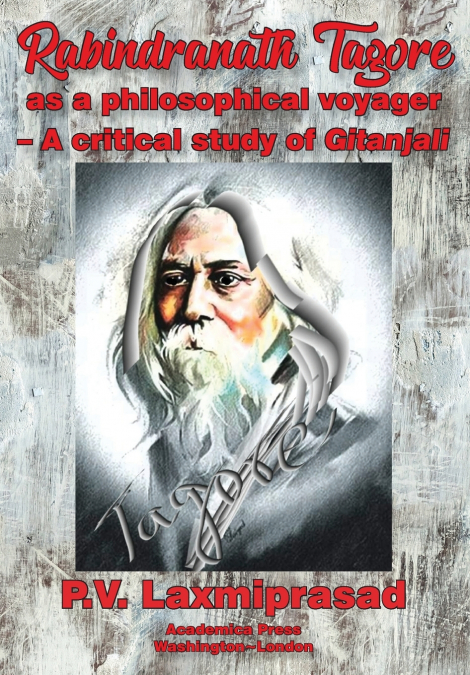 Rabindranath Tagore as a philosophical voyager - A critical study of Gitanjali