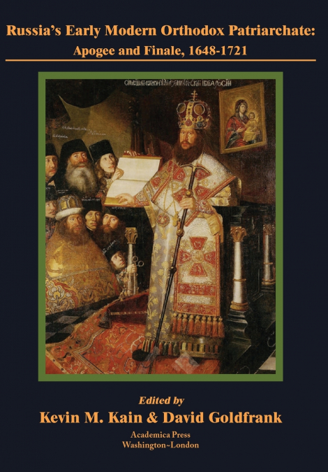 Russia’s early modern orthodox patriarchate
