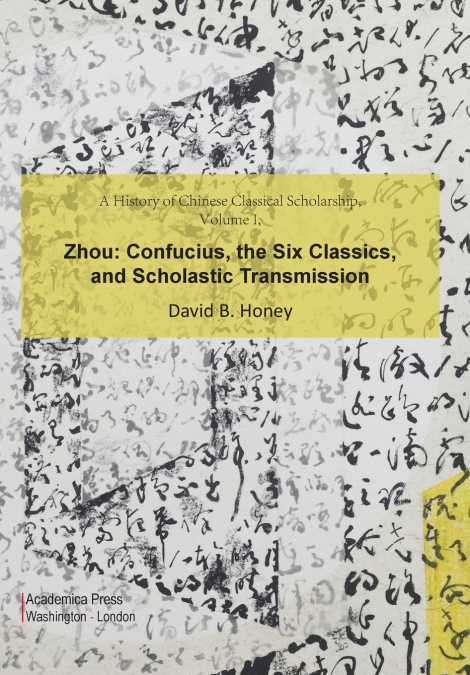 A History of Chinese Classical Scholarship, Volume I, Zhou