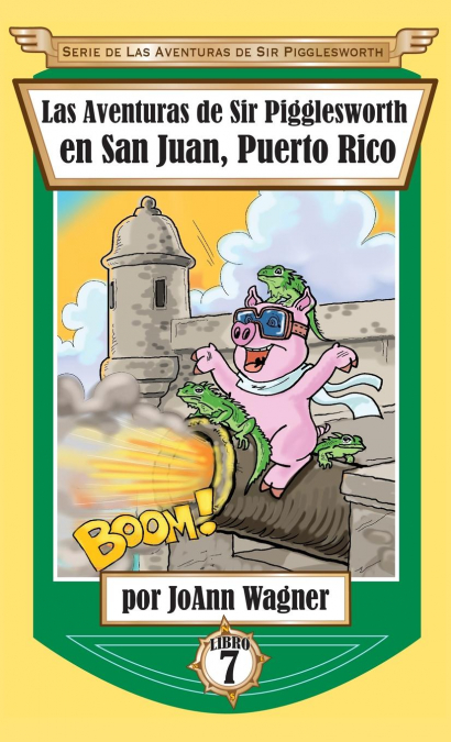 Las Aventuras de Sir Pigglesworth en San Juan, Puerto Rico