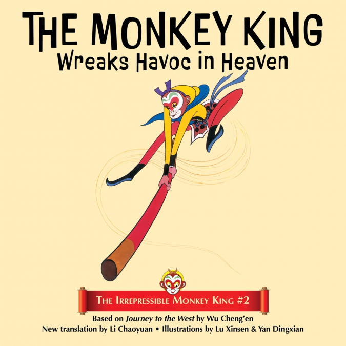 The Monkey King Wreaks Havoc in Heaven
