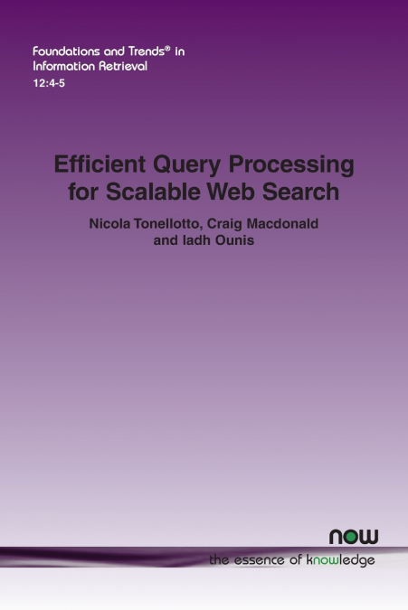 Efficient Query Processing for Scalable Web Search