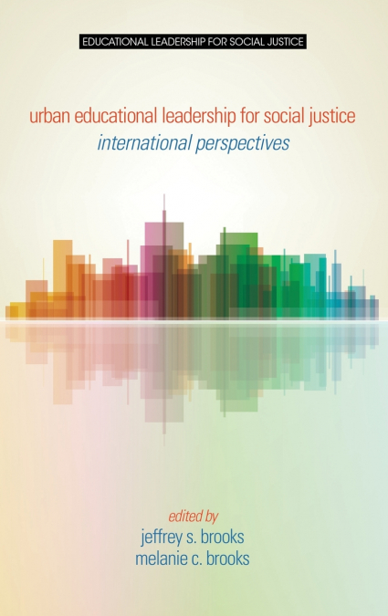 Urban Educational Leadership for Social Justice