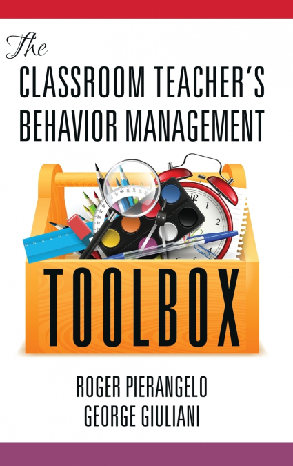 The Classroom Teacher’s Behavior Management Toolbox(HC)