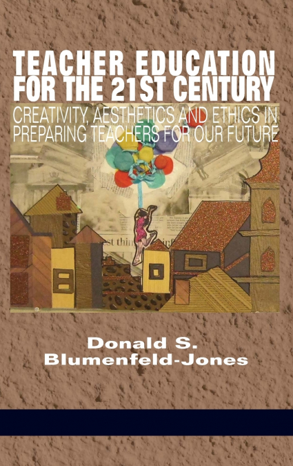 Teacher Education for the 21st Century