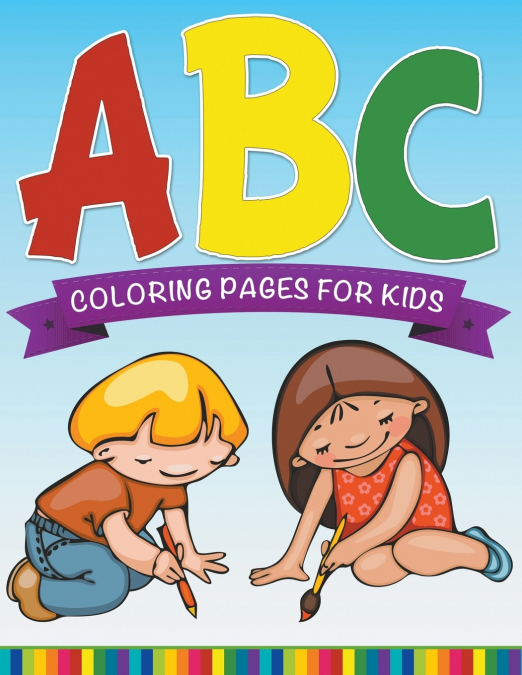 ABC Coloring Pages For Kids - Super Fun Edition