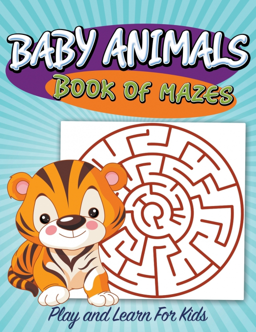 Baby Animals Book of Mazes