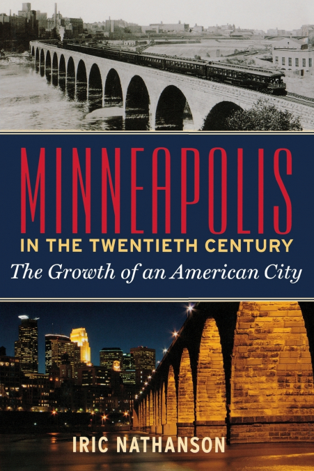 Minneapolis in the Twentieth Century