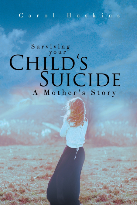 Surviving your Child’s Suicide