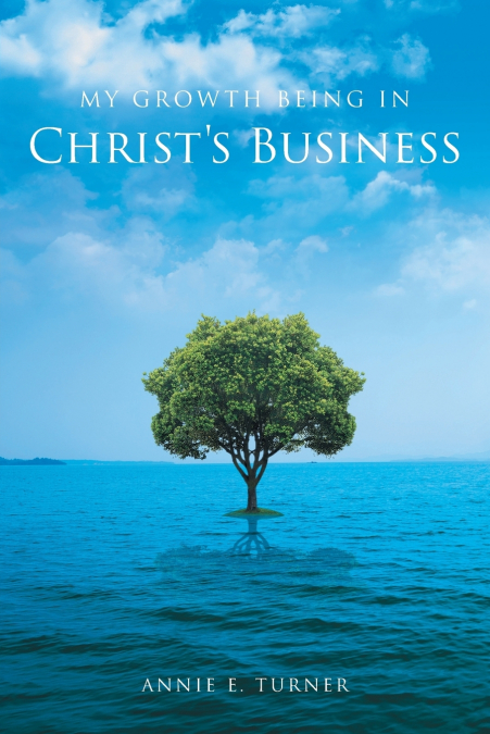 My Growth Being in Christ’s Business