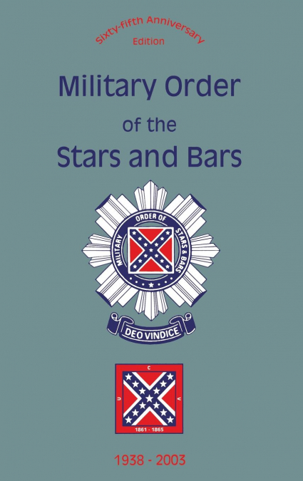 Military Order of the Stars and Bars (65th Anniversary Edition)