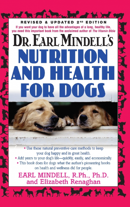 Dr. Earl Mindell’s Nutrition and Health for Dogs