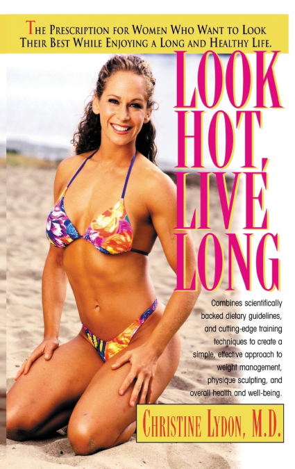 Look Hot, Live Long