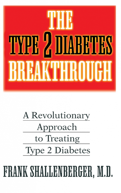 The Type 2 Diabetes Breakthrough