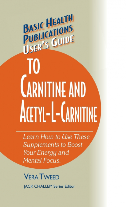 User’s Guide to Carnitine and Acetyl-L-Carnitine