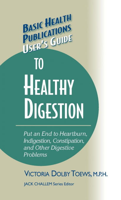 User’s Guide to Healthy Digestion