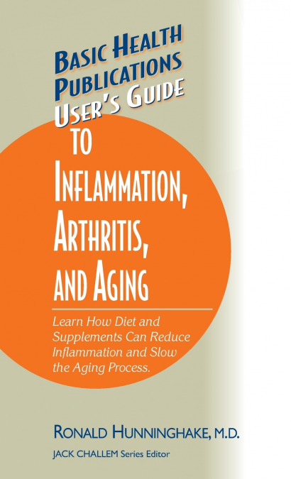 User’s Guide to Inflammation, Arthritis, and Aging