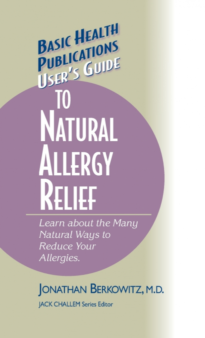 User’s Guide to Natural Allergy Relief
