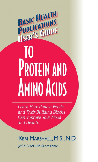 User’s Guide to Protein and Amino Acids
