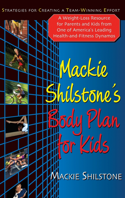 Mackie Shilstone’s Body Plan for Kids