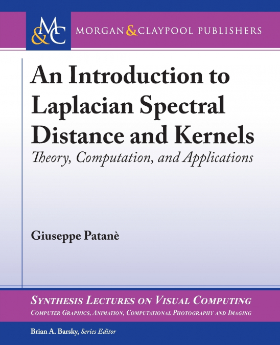 An Introduction to Laplacian Spectral Distances and Kernels