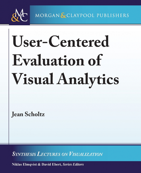 User-Centered Evaluation of Visual Analytics