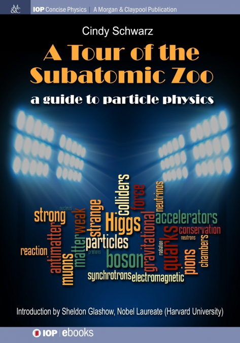 A Tour of the Subatomic Zoo