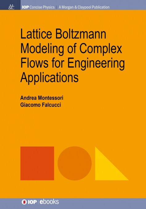 Lattice Boltzmann Modeling of Complex Flows for Engineering Applications