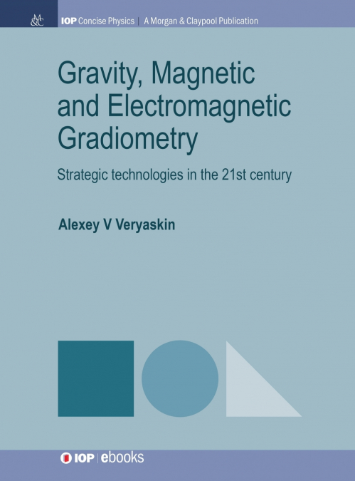 Gravity, Magnetic and Electromagnetic Gradiometry
