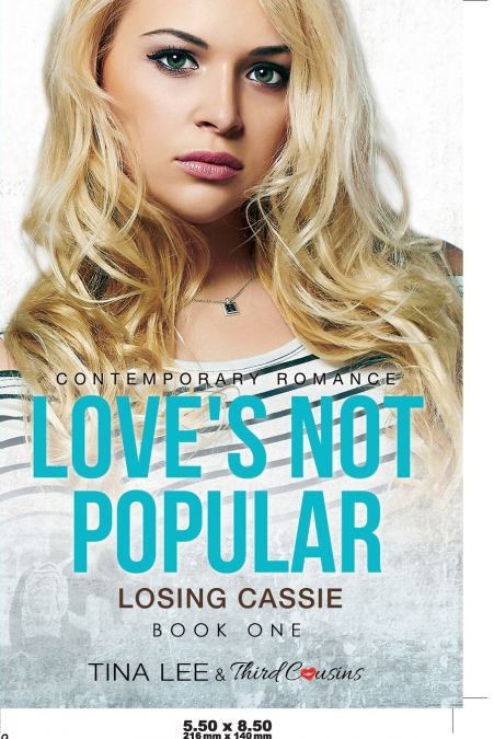 Love’s Not Popular - Losing Cassie (Book 1) Contemporary Romance