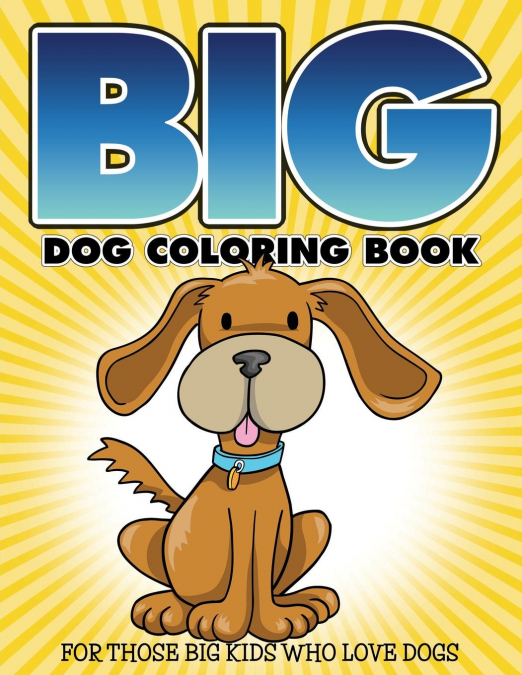 'Big' Dog Coloring Book