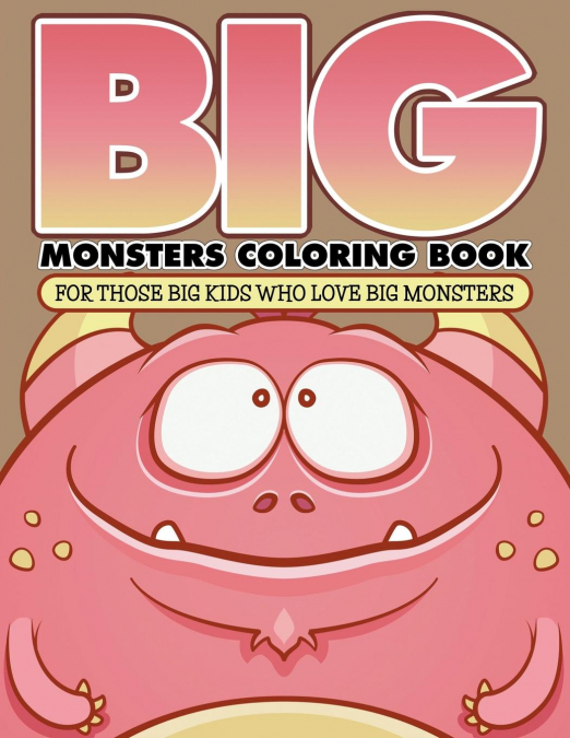 'Big' Monsters Coloring Book