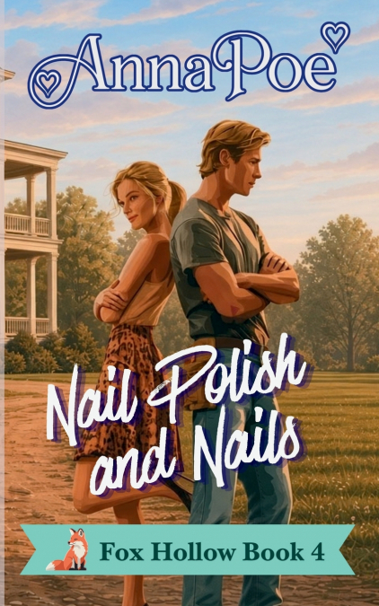Nail Polish and Nails, a Grumpy Sunshine Sweet Romance