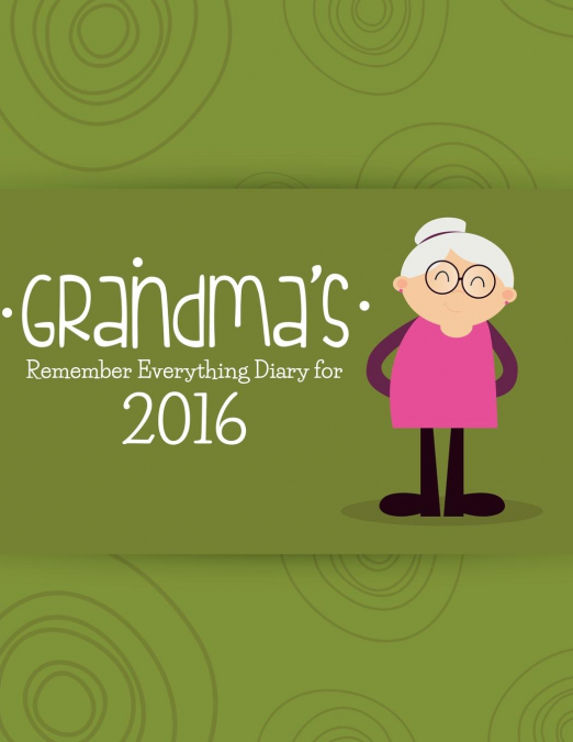 Grandma's Remember Everything Diary 2016