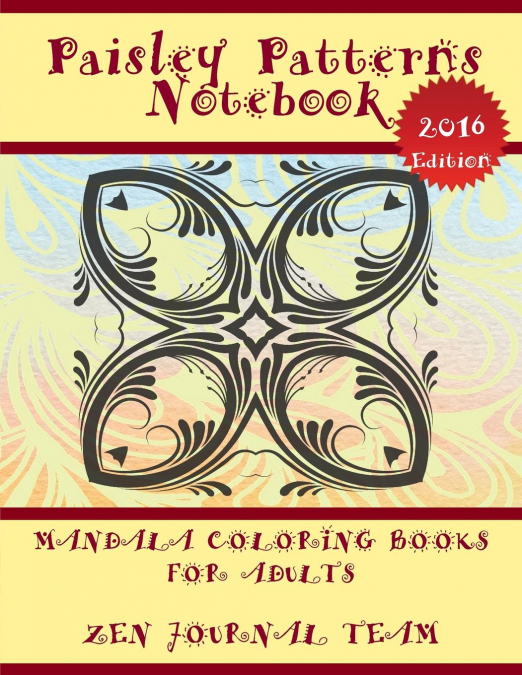 Paisley Patterns Notebook (Mandala Coloring Books For Adults)