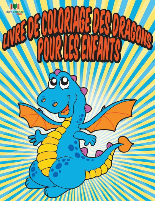 Livre De Coloriage Des Dragons Pour Les Enfants