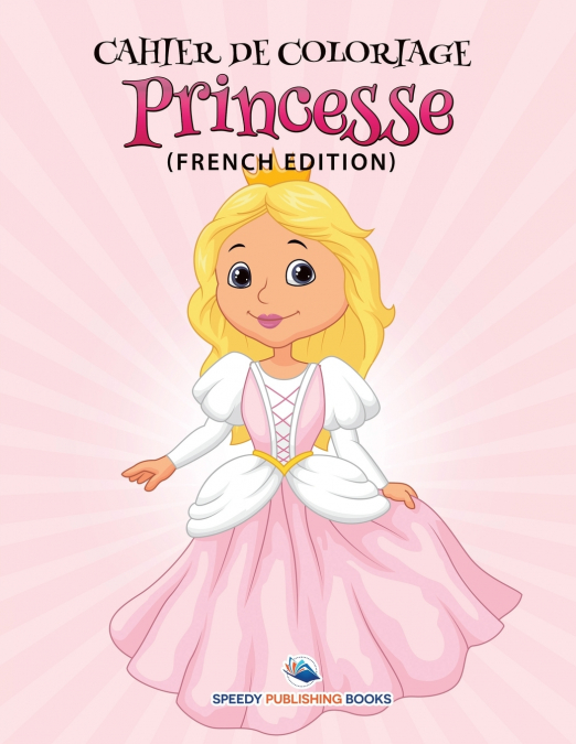 Cahier De Coloriage Bebe (French Edition)