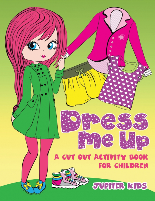 Dress Me Up (A Cutout Activity Book for Children)