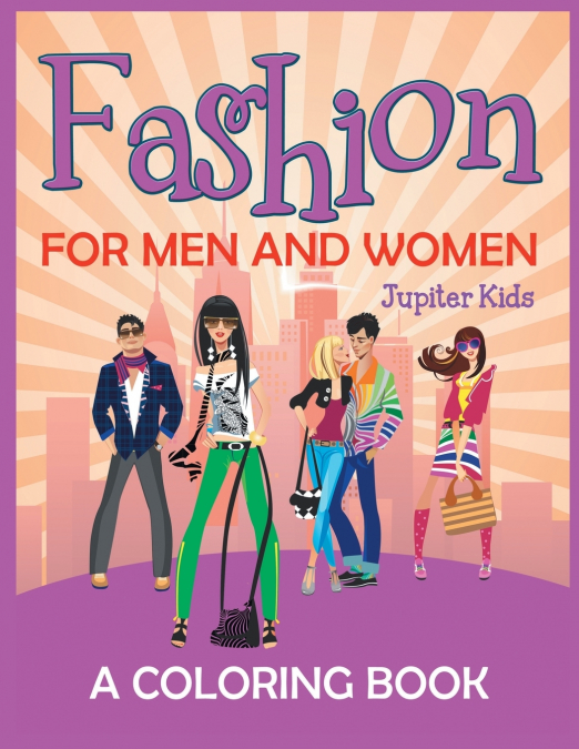 Fashion for Men and Women (A Coloring Book)