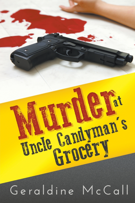 Murder at Uncle Candyman’s Grocery