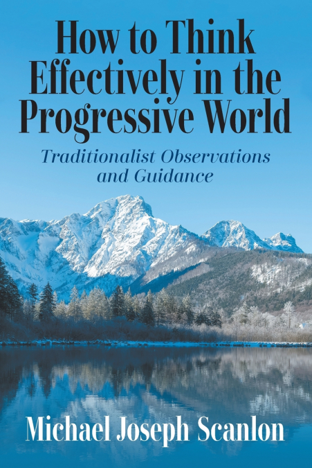 How to Think Effectively in the Progressive World