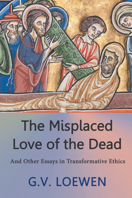The Misplaced Love of the Dead