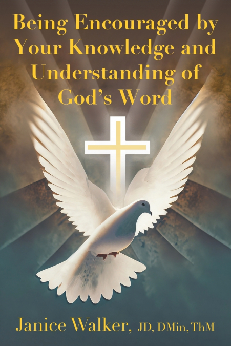 Being Encouraged by Your Knowledge and Understanding of God’s Word