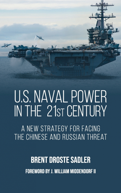 U.S. Naval Power in the 21st Century