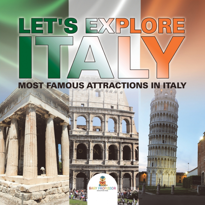 Let’s Explore Italy (Most Famous Attractions in Italy) [Booklet]