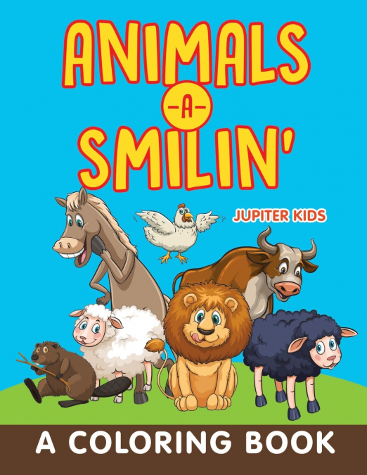 Animals-a-Smilin’ (A Coloring Book)