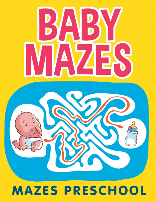 Baby Mazes