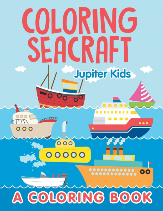 Coloring Seacraft (A Coloring Book)